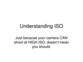 Understanding ISO
