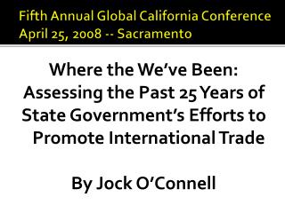 Fifth Annual Global California Conference April 25, 2008 -- Sacramento