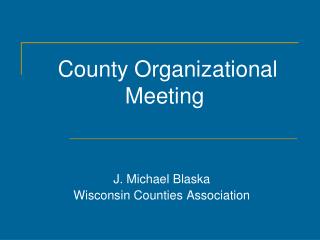 County Organizational Meeting