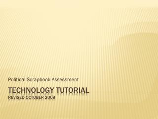 Technology Tutorial Revised October 2009