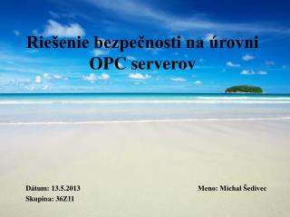 Riešenie bezpečnosti na úrovni OPC serverov