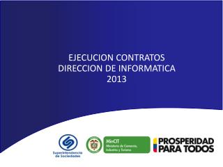 EJECUCION CONTRATOS DIRECCION DE INFORMATICA 2013