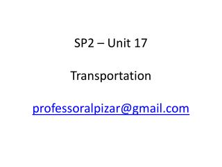 SP2 – Unit 17 Transportation professoralpizar@gmail