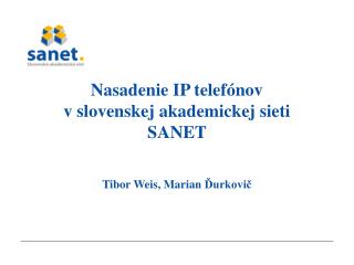 Nasadenie IP telefónov v slovenskej akademickej sieti SANET