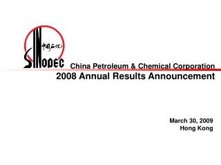 China Petroleum &amp; Chemical Corporation 2008 Annual Results Announcement