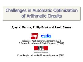 Challenges in Automatic Optimization of Arithmetic Circuits