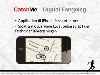 Catch Me – Digital Fangeleg