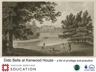 Dido Belle at Kenwood House - a life of privilege and prejudice