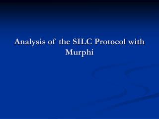 Analysis of the SILC Protocol with Murphi