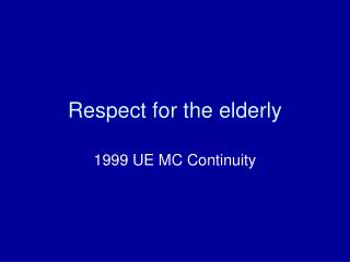 Respect for the elderly