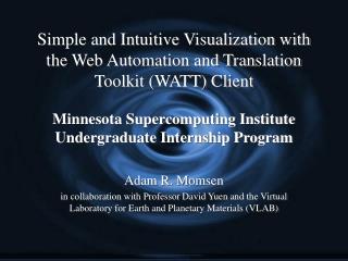 Simple and Intuitive Visualization with the Web Automation and Translation Toolkit (WATT) Client