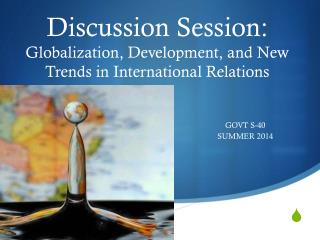 Discussion Session: Globalization, Development, and New Trends in International Relations