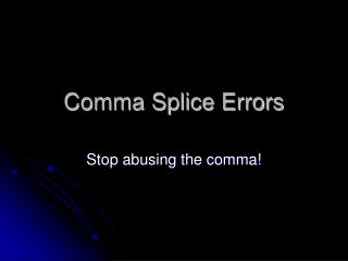 Comma Splice Errors