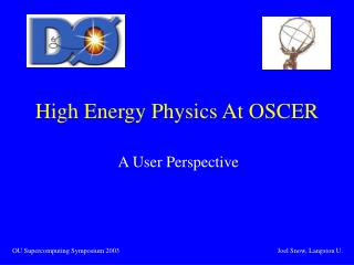 High Energy Physics At OSCER