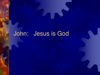 John: Jesus is God
