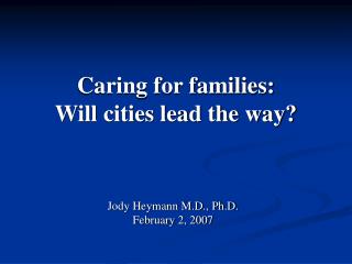 Caring for families: Will cities lead the way?