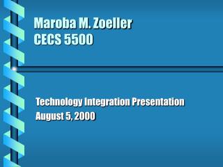 Maroba M. Zoeller CECS 5500