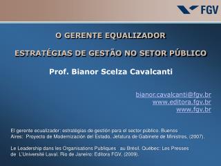 O GERENTE EQUALIZADOR ESTRATÉGIAS DE GESTÃO NO SETOR PÚBLICO