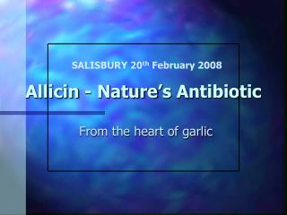 Allicin - Nature’s Antibiotic