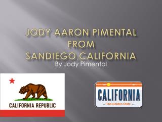 Jody Aaron Pimental from SanDiego,California