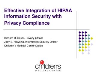 Effective Integration of HIPAA Information Security with Privacy Compliance