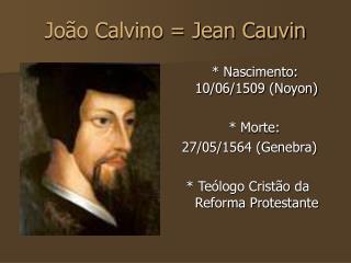 João Calvino = Jean Cauvin
