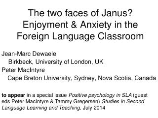The two faces of Janus? Enjoyment &amp; Anxiety in the Foreign Language Classroom