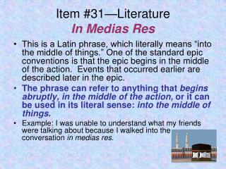 Item #31—Literature In Medias Res