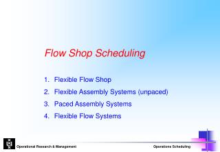 Flow Shop Scheduling