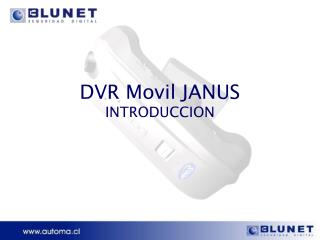 DVR Movil JANUS INTRODUCCION