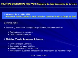 POLÍTICAS ECONÔMICAS PRÉ PAEG (Programa de Ação Econômica do Governo)