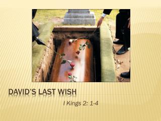 David’s last wish