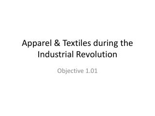 Apparel &amp; Textiles during the Industrial Revolution