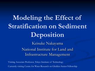 Modeling the Effect of Stratification on Sediment Deposition