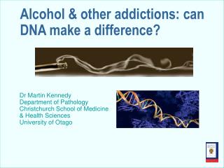 Alcohol &amp; other addictions: can DNA make a difference?
