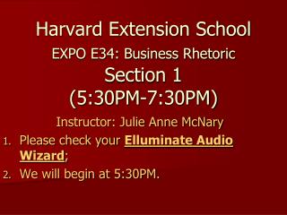 Harvard Extension School EXPO E34: Business Rhetoric Section 1 (5:30PM-7:30PM)