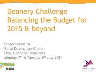 Deanery Challenge Balancing the Budget for 2015 &amp; beyond