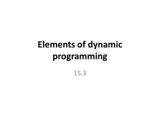 Elements of dynamic programming