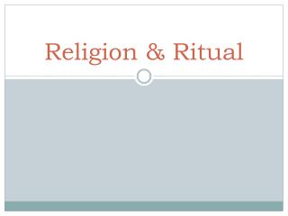 Religion &amp; Ritual