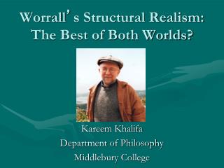Worrall ’ s Structural Realism: The Best of Both Worlds?