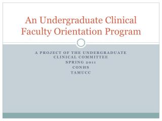 An Undergraduate Clinical Faculty Orientation Program