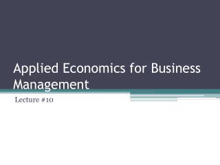 Applied Economics for Business Management