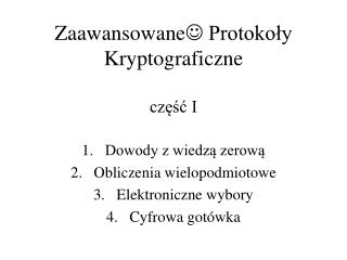 Zaawansowane  Protokoły Kryptograficzne część I