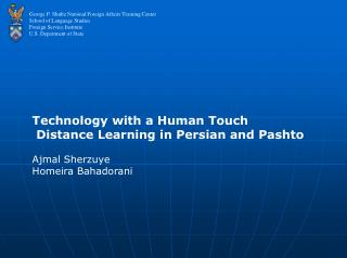 Technology with a Human Touch Distance Learning in Persian and Pashto Ajmal Sherzuye