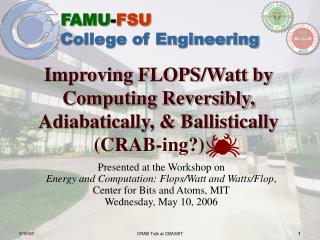 Improving FLOPS/Watt by Computing Reversibly, Adiabatically, &amp; Ballistically