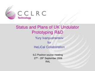 Status and Plans of UK Undulator Prototyping R&amp;D