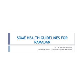 SOME HEALTH GUIDELINES FOR RAMADAN
