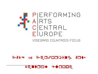 PACE – Performing Arts Central Europe