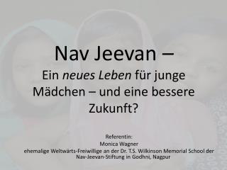 Nav Jeevan – Ein neues Leben für junge Mädchen – und eine bessere Zukunft?