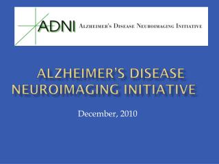 Alzheimer’s Disease Neuroimaging Initiative